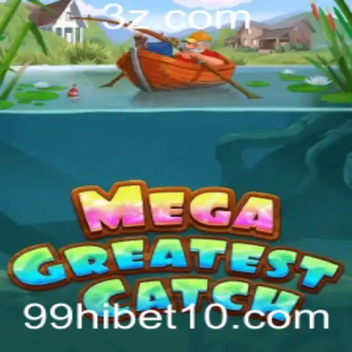Desvendando o MegaGreatestCatch: O Novo Fenômeno de Apostas 99hi Bet